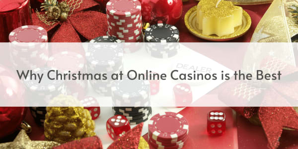 Why Christmas at Online Casinos Is The Best