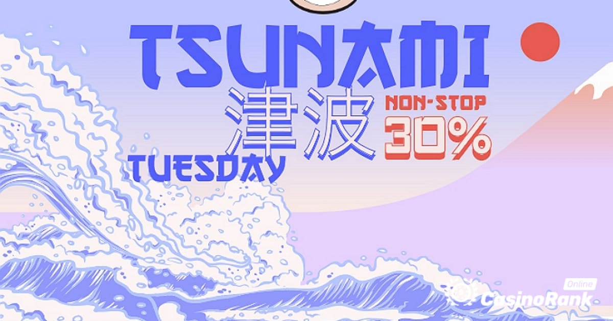 Explore Tsunami Tuesday Bonus at Banzai Slots Casino